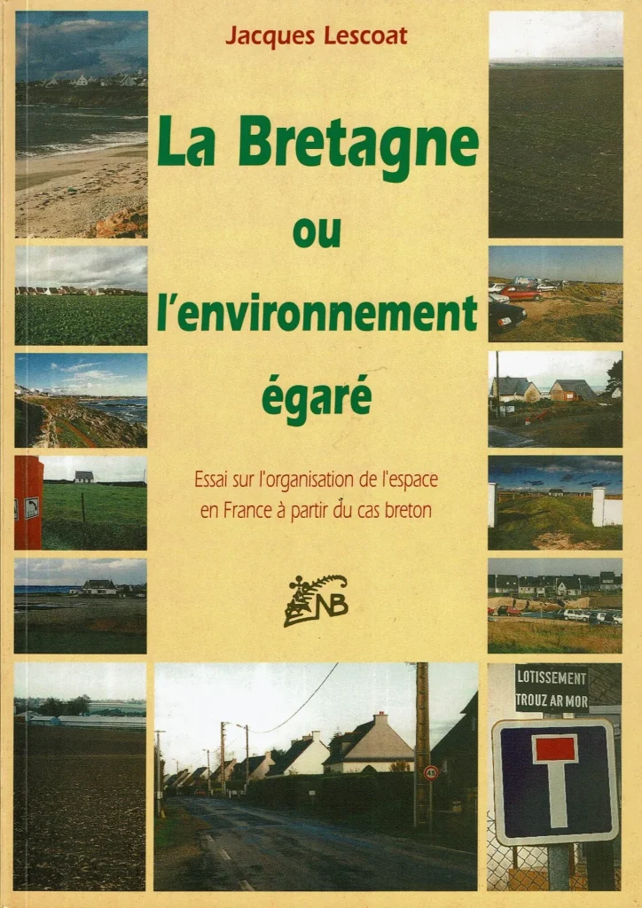 1996 lescoat jacques, la bretagne ou l'environnemetn égarré