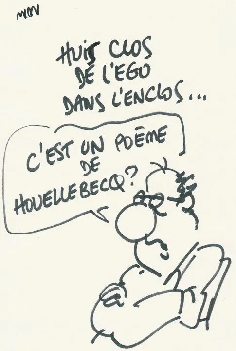 Dessin humoristique sur l'ego et Houellebecq.